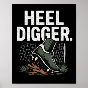Heel Digger Soccer Cleat Net Fan Gear Design  Poster