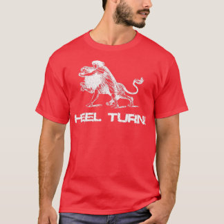 Heel Turn T-Shirt
