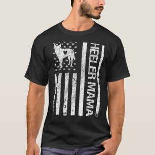 Heeler Mama American USA Flag Funny Cattle Dog Own T-Shirt