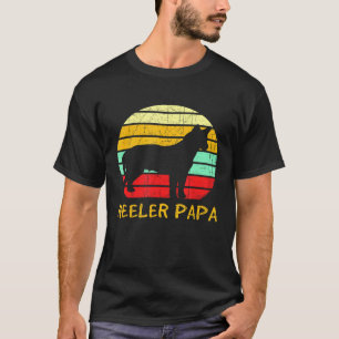 Heeler Papa Dad Father Pet Cattle Dog Owner T-Shirt