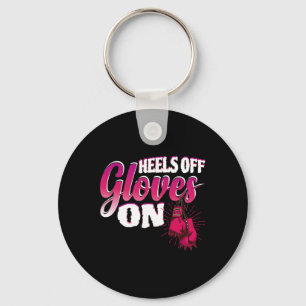 Heels Off Gloves On Funny Boxing Gift For Kickboxi Key Ring