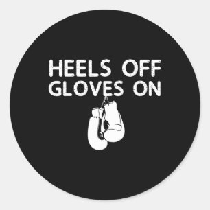 Heels Off Gloves On Kickboxing Boxing Day Christma Classic Round Sticker
