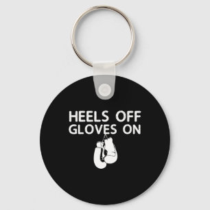Heels Off Gloves On Kickboxing Boxing Day Christma Key Ring