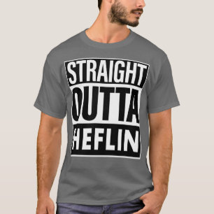 Heflin Name Straight Outta Heflin T-Shirt
