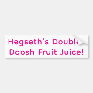 Hegseth's Double-Doosh Fruit Hankamer Artjunkhaus Bumper Sticker