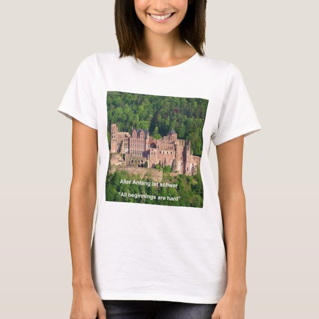 Heidelberg Castle In German & German Saying T-Shirt (Front)
