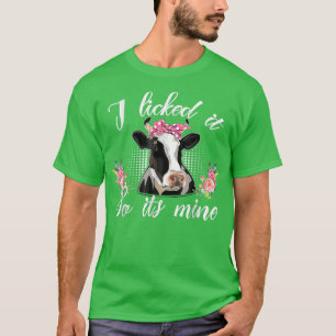 Heifer I Licked it So its Mine Funny Cow Farmer T-Shirt
