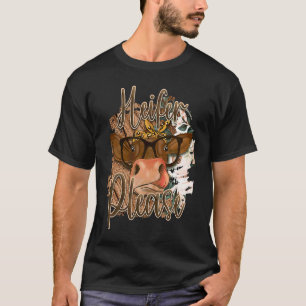 Heifer Please Cow T-Shirt