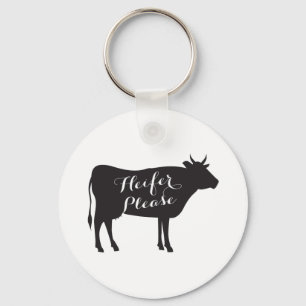 Heifer Please Key Chain
