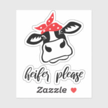Heifer please laptop sticker