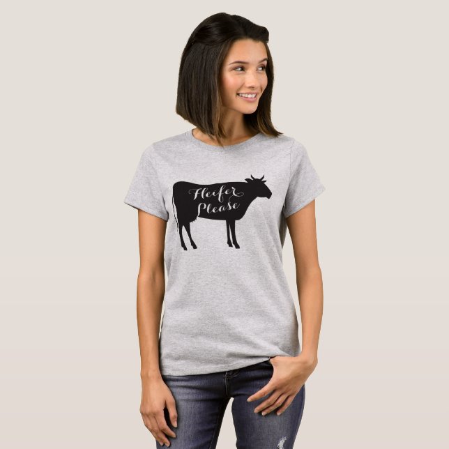 Heifer Please Shirt (Front Full)