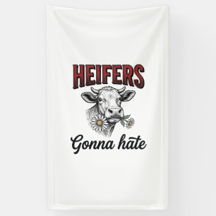 Heifers Gonna Hate Funny Cow Vintage Engraving Tee Banner