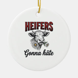 Heifers Gonna Hate Funny Cow Vintage Engraving Tee Ceramic Tree Decoration