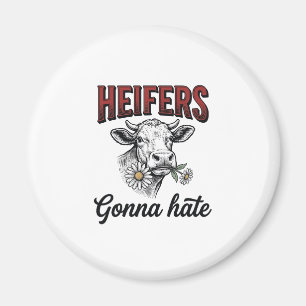 Heifers Gonna Hate Funny Cow Vintage Engraving Tee Magnet