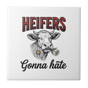 Heifers Gonna Hate Funny Cow Vintage Engraving Tee Tile