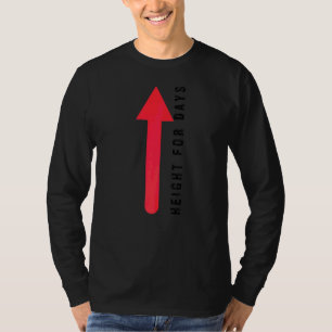Height For Days Humourous For Very Tall People 1 T-Shirt