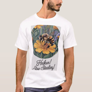 Heikun! Stop Stealing” – Hyperreal Bee & Bloom Tee
