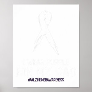 Heimerheimer's Awareness I Wear Purple For My Dad Poster