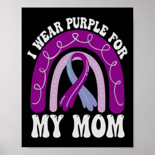 Heimerheimers Awareness I Wear Purple For My Mum R Poster
