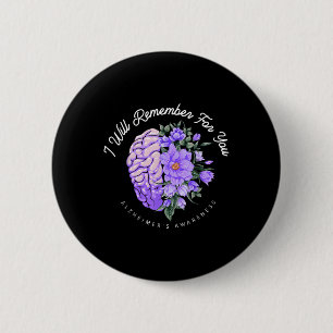 Heimers Awareness I Will Remember For You Brain 6 Cm Round Badge