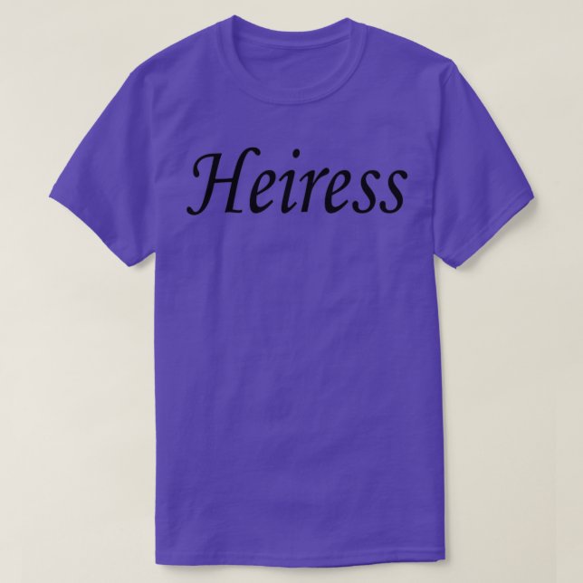 Heiress black name lettering text T-Shirt (Design Front)