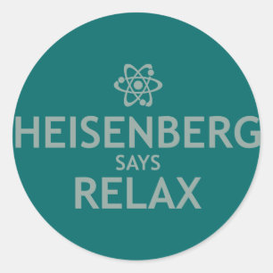 Heisenberg Says Relax Classic Round Sticker