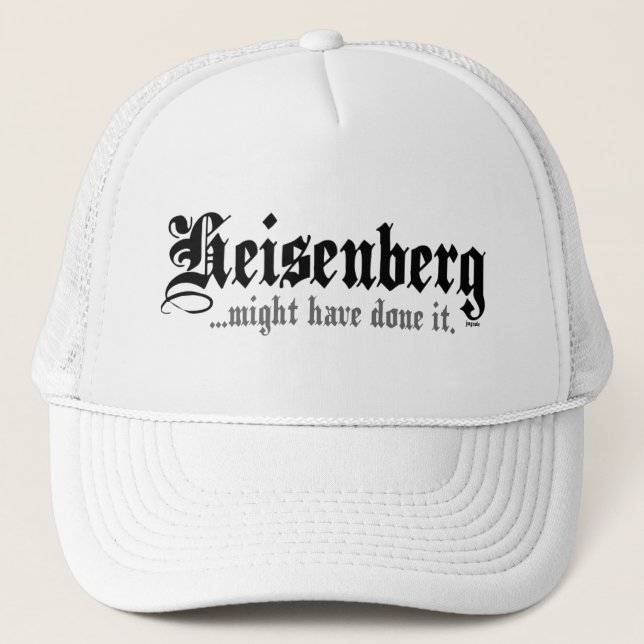 Heisenberg... Trucker Hat (Front)