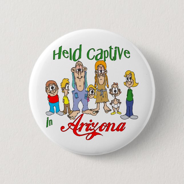 Held Captive in Arizona 6 Cm Round Badge (Front)