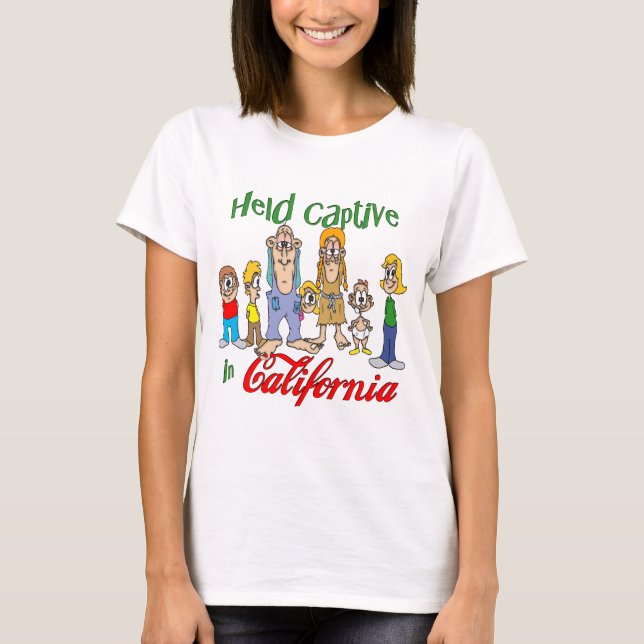 Held Captive in California T-Shirt (Front)