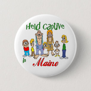 Held Captive in Maine 6 Cm Round Badge