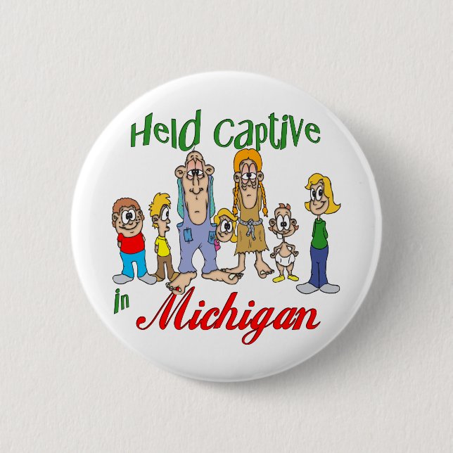 Held Captive in Michigan 6 Cm Round Badge (Front)