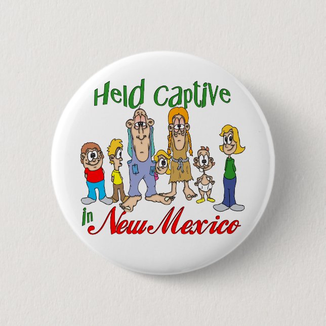 Held Captive in New Mexico 6 Cm Round Badge (Front)