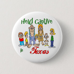 Held Captive in Texas 6 Cm Round Badge