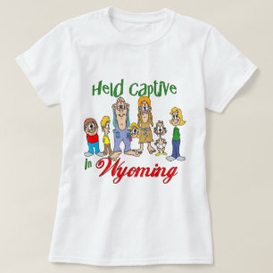 Held Captive in Wyoming T-Shirt