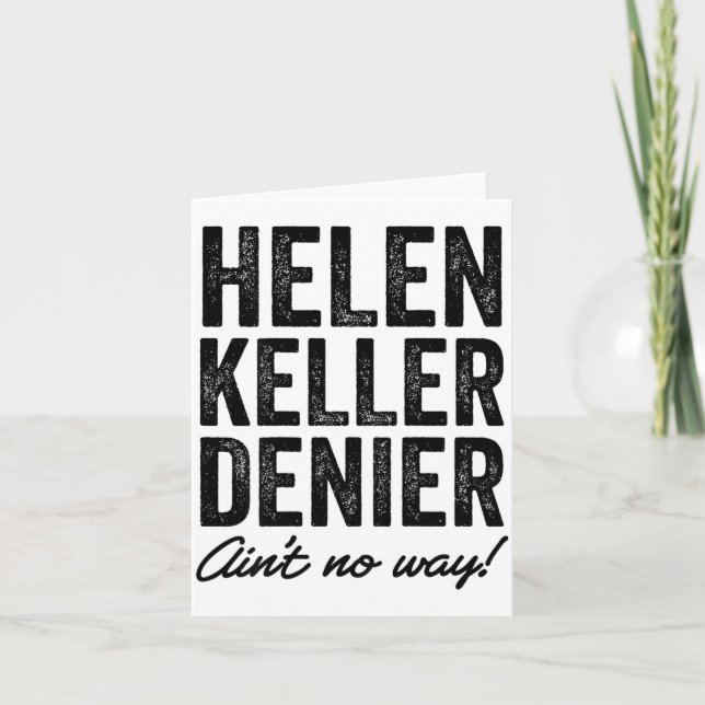 Helen Keller Denier Ain't No Way Funny Retro Meme  Card (Front)