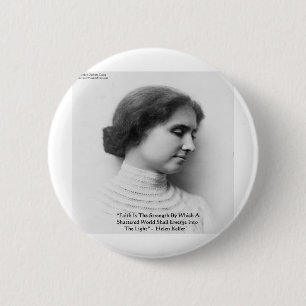 Helen Keller "Faith/Strength" Wisdom Quote Gifts 6 Cm Round Badge