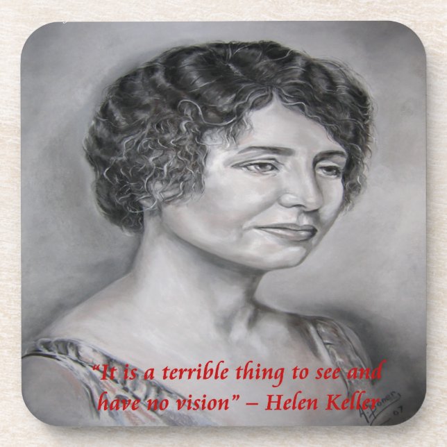 Helen Keller Having Vision Wisdom Quote Coaster (Front)