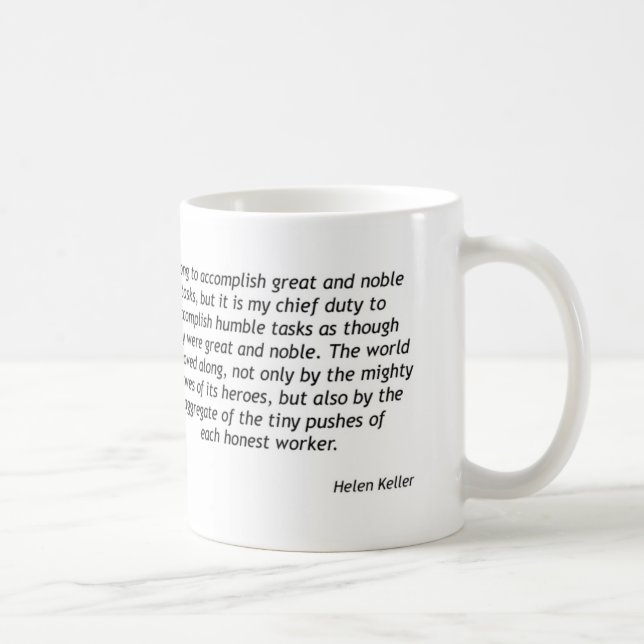 Helen Keller - Humble Tasks Coffee Mug (Right)