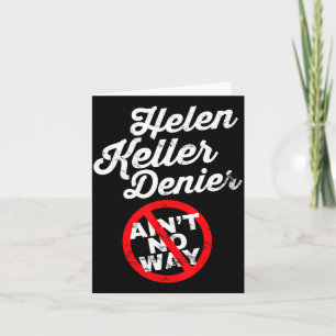 Helen Keller Meme, Denier Joke, Funny History Sati Card