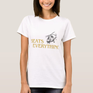 Helicopter beats everything T-Shirt
