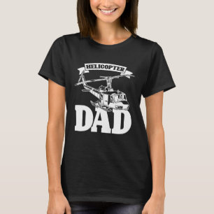 Helicopter Dad Father s Day Dad Helicopter Pilot T-Shirt