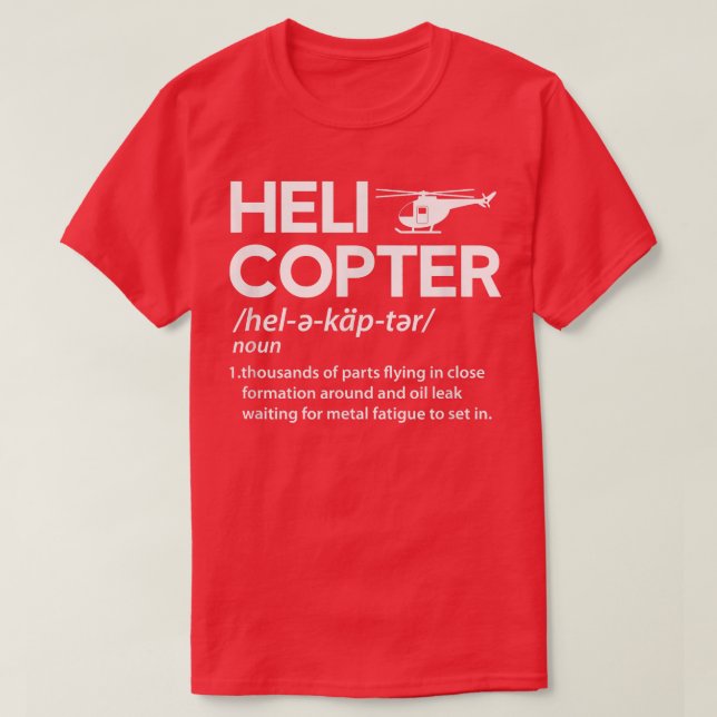 Helicopter Definition Funny Rotary Wing Pilot Funn T-Shirt (Design Front)