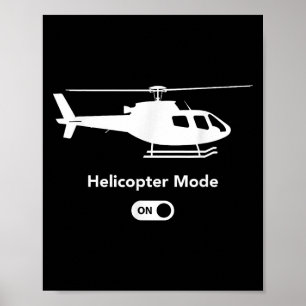 Helicopter Mode On - Funny Aeroplane Aviation Desi Poster