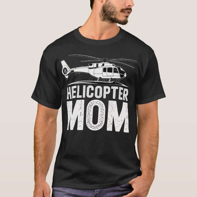 Helicopter Mum Overprotective Funny T-Shirt (Front)