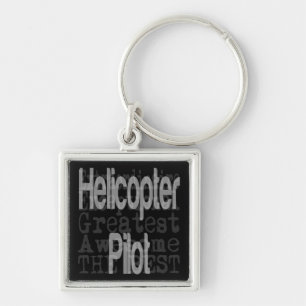 Helicopter Pilot Extraordinaire Key Ring