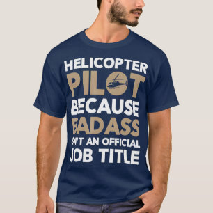 Helicopter Pilot  Gift for Helicopter Pilots T-Shirt
