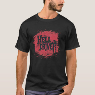 Hell Driver Racing into Chaos and Flames forBoys a T-Shirt