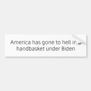 Hell in a Handbasket Bumper Sticker