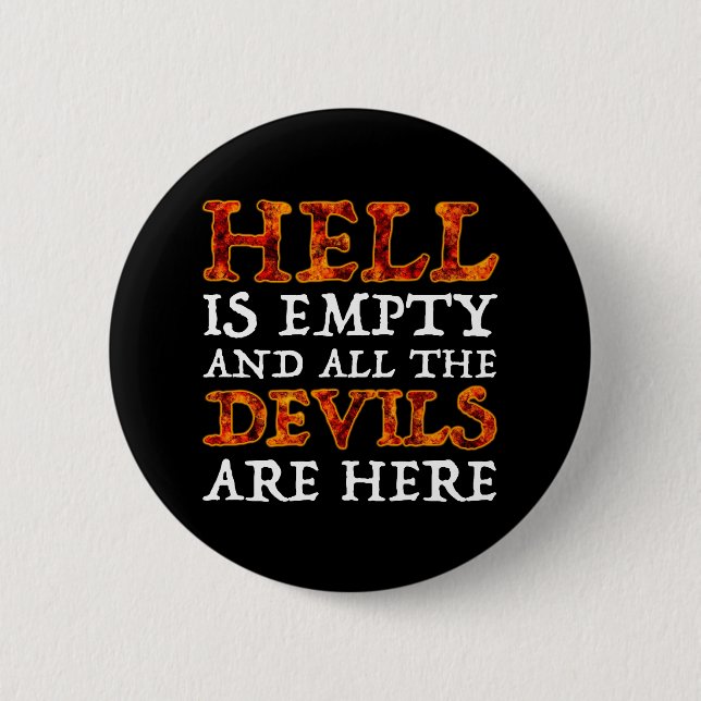 Hell Is Empty And All The Devils Are Here 6 Cm Round Badge (Front)