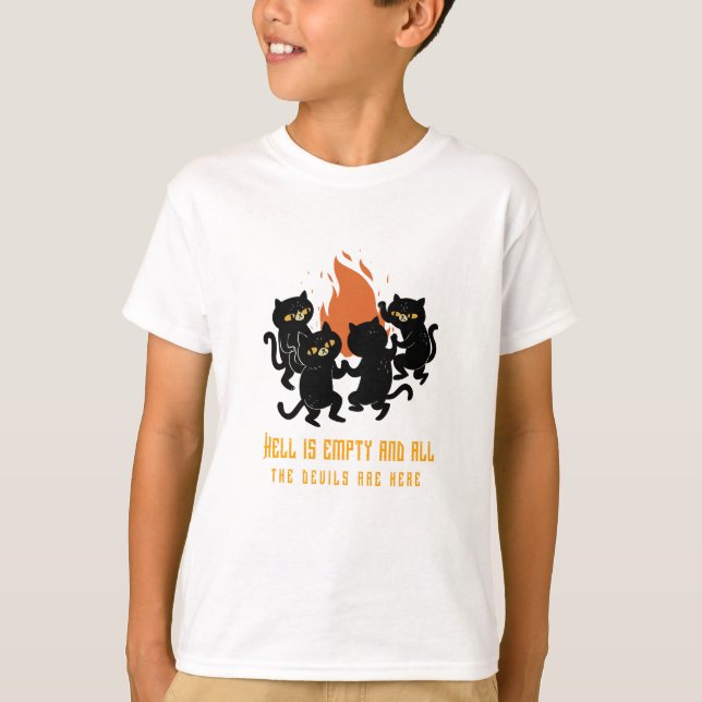 Hell is Empty and All the Devils are Here T-Shirt (Front)
